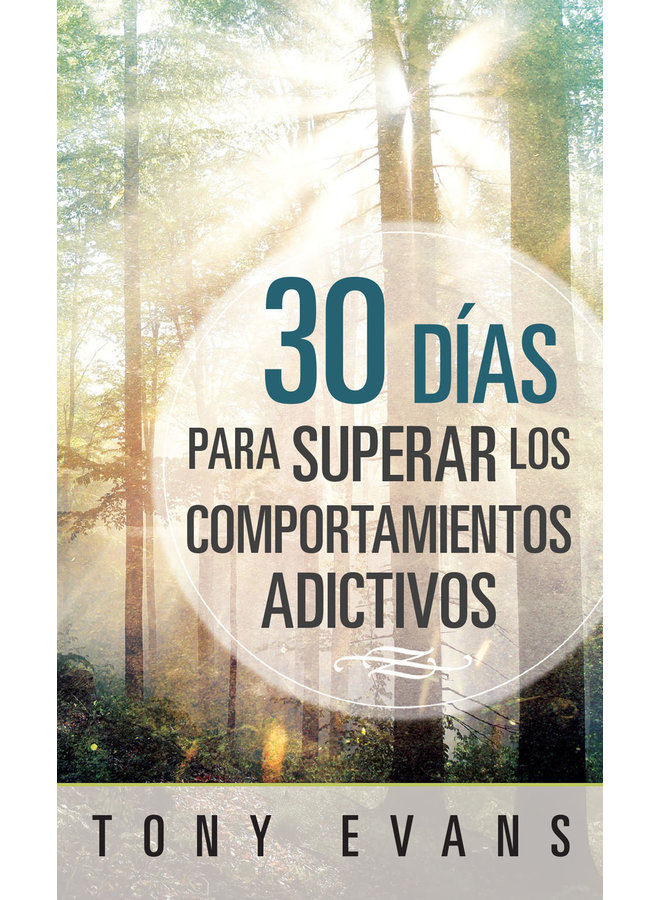 30 DIAS PARA SUPERAR LOS COMPORTAMIENTOS ADICTIVOS