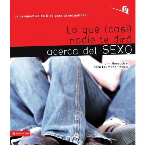 EDITORIAL VIDA LO QUE CASI NADIE TE DIRA ACERCA DEL SEXO EDITORIAL VIDA LO QUE CASI NADIE TE DIRA ACERCA DEL SEXO