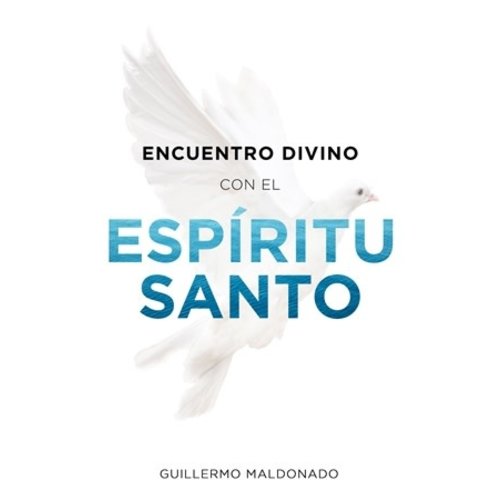 WHITAKER HOUSE ENCUENTRO DIVINO CON EL ESPIRITU SANTO WHITAKER HOUSE ENCUENTRO DIVINO CON EL ESPIRITU SANTO