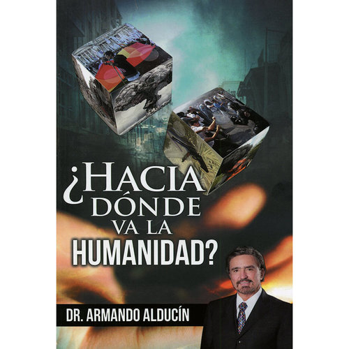 EDICIONES BEREA INTERNACIONAL ¿HACIA DONDE VA LA HUMANIDAD?