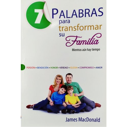 UNILIT 7 PALABRAS PARA TRANSFORMAR SU FAMILIA UNILIT 7 PALABRAS PARA TRANSFORMAR SU FAMILIA