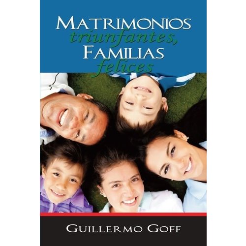 MUNDO HISPANO MATRIMONIOS TRIUNFANTES FAMILIAS FELICES
