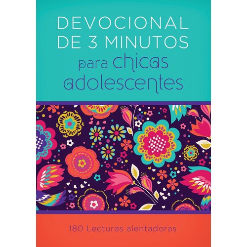 CASA PROMESA DEVOCIONALES DE 3 MINUTOS PARA CHICAS ADOLESCENTES CASA PROMESA DEVOCIONALES DE 3 MINUTOS PARA CHICAS ADOLESCENTES