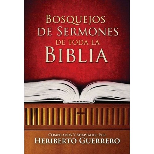 MUNDO HISPANO BOSQUEJOS DE SERMONES DE TODA LA BIBLIA