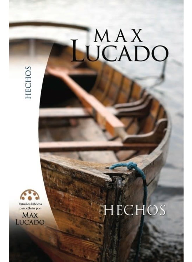 ESTUDIO BÍBLICO MAX LUCADO HECHOS