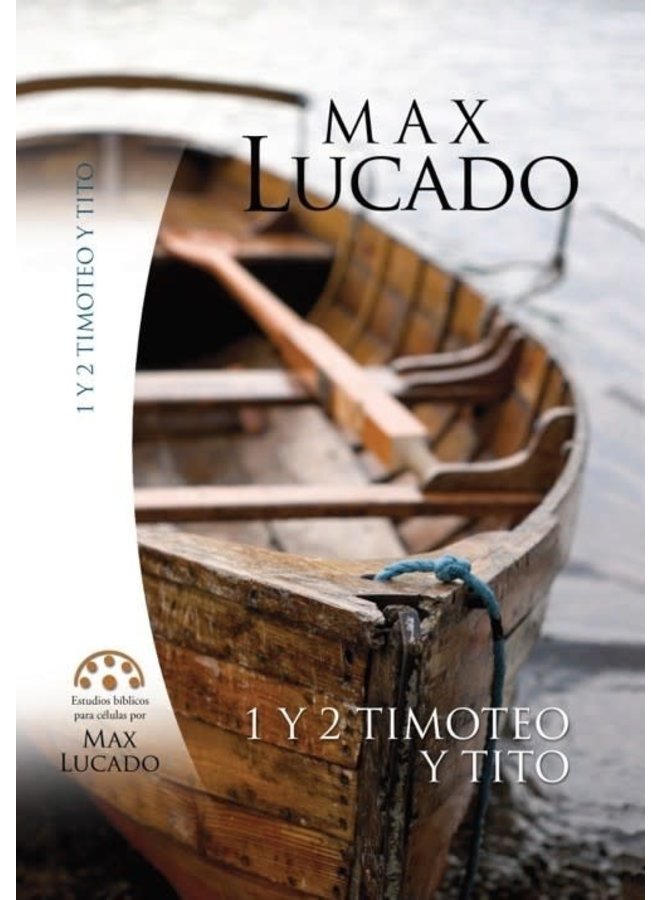 ESTUDIO BIBLICO MAX LUCADO1 Y 2 TIMOTEO -TITO