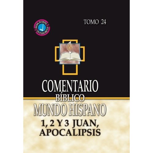 MUNDO HISPANO COMENTARIO BIBLICO MH 1, 2 Y 3 JUAN, APOCALIPSIS