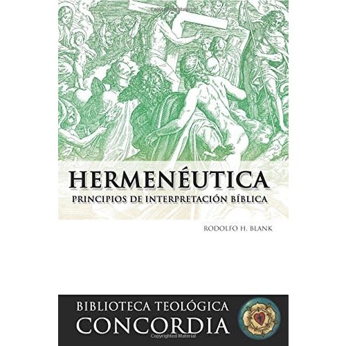 CONCORDIA PUBLISHING HOUSE HERMENEUTICA PRINCIPIOS DE INTERPRETACION BIBLICA