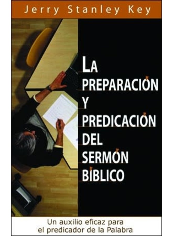 LA PREPARACIÓN Y PREDICACIÓN DEL SERMÓN BÍBLICO
