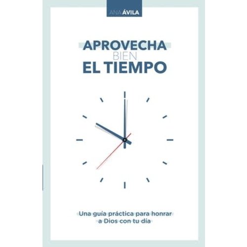 GRUPO NELSON APROVECHA BIEN EL TIEMPO GRUPO NELSON APROVECHA BIEN EL TIEMPO