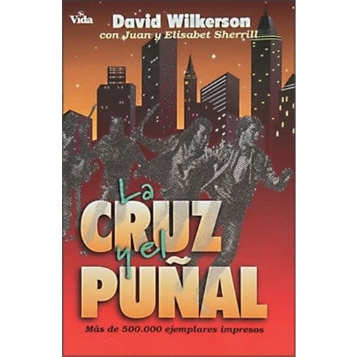 ZONDERVAN LA CRUZ Y EL PUÑAL ZONDERVAN LA CRUZ Y EL PUÑAL