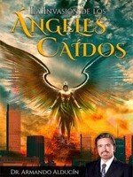 EDICIONES BEREA INTERNACIONAL LA INVASIÓN DE LOS ANGELES CAÍDOS