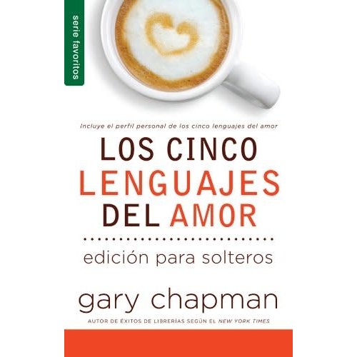 UNILIT LOS CINCO LENGUAJES DEL AMOR SOLTEROS UNILIT LOS CINCO LENGUAJES DEL AMOR SOLTEROS