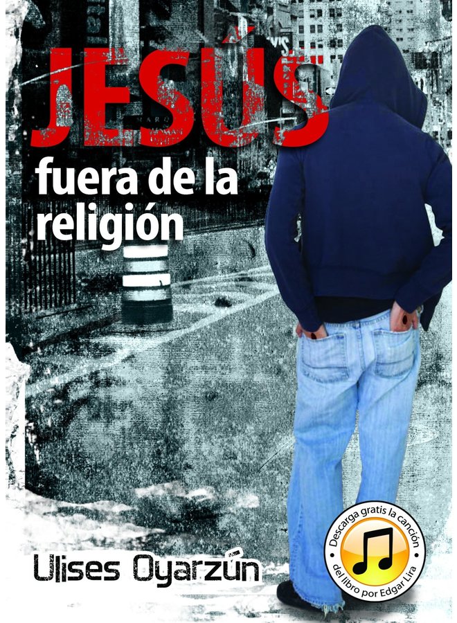 JESÚS FUERA DE LA RELIGIÓN
