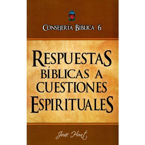CLC CONSEJERIA BIBLICA 6 RESPUESTAS BIBLICAS A CUESTIONES ESPIRITUALES