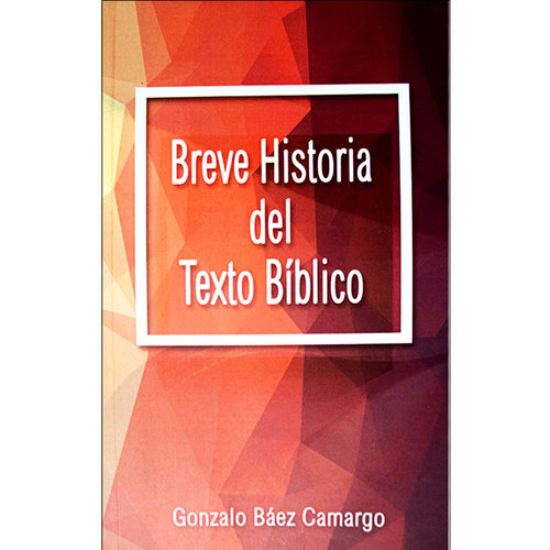 CASA UNIDA DE PUBLICACIONES BREVE HISTORIA DEL TEXTO BIBLICO CASA UNIDA DE PUBLICACIONES BREVE HISTORIA DEL TEXTO BIBLICO