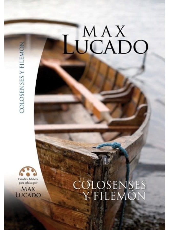 ESTUDIO BIBLICO MAX LUCADO COLOSENSES-FILEMON