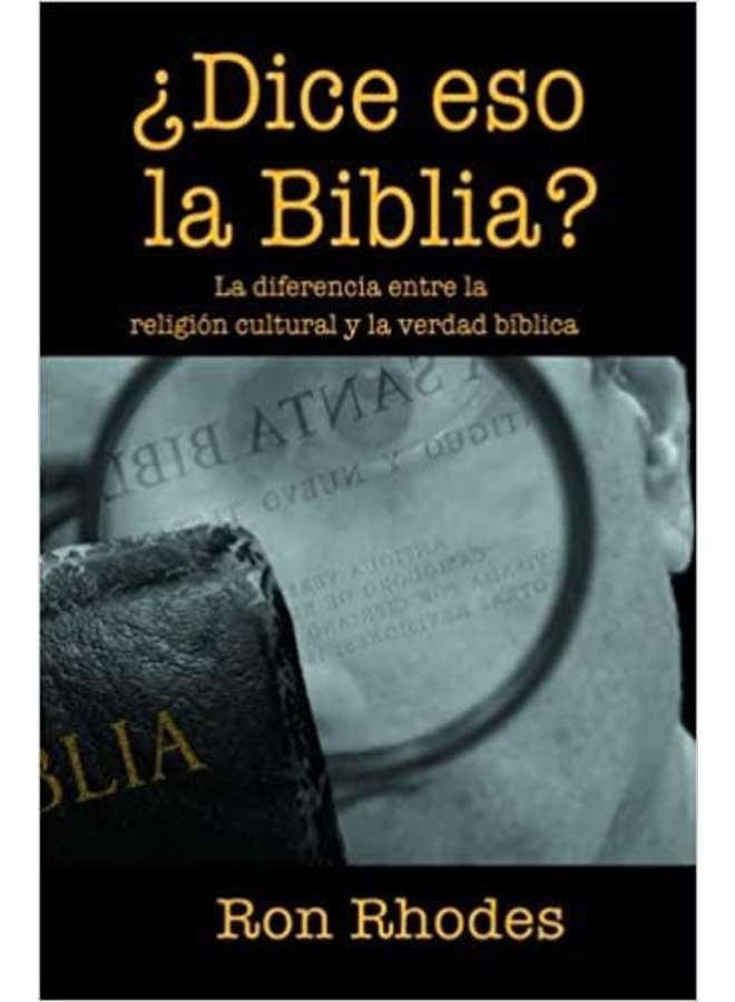 DICE ESO LA BIBLIA?: LA DIFERENCIA ENTRE LA RELIGIN CULTURAL Y LA VERDAD B-BLICA
