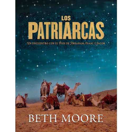 LIFEWAY EN ESPANOL LOS PATRIARCAS LIFEWAY EN ESPANOL LOS PATRIARCAS