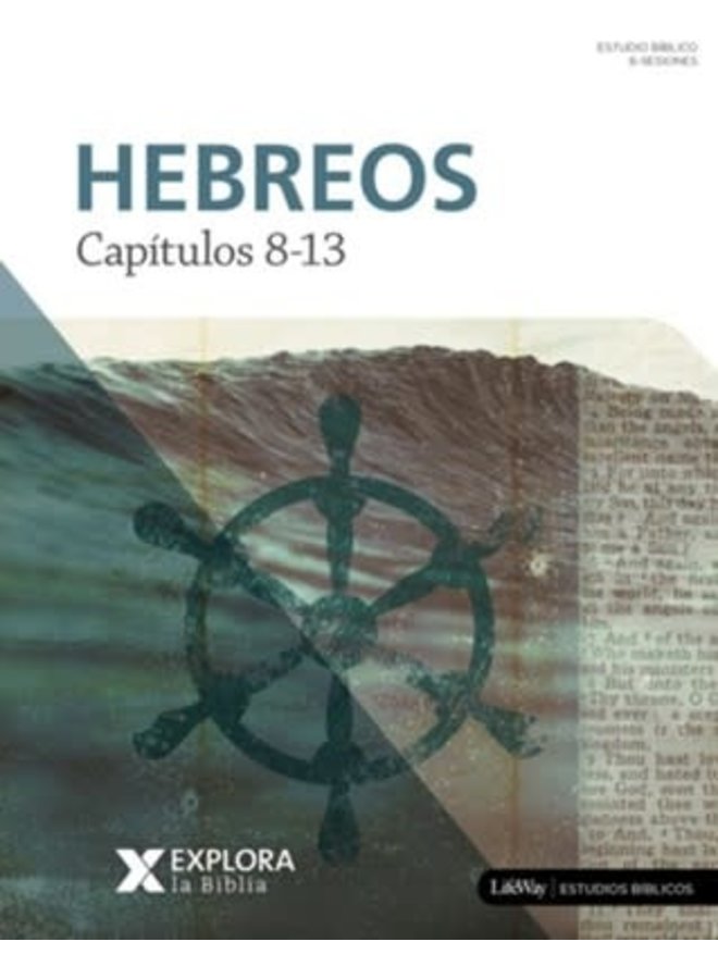 EXPLORA LA BIBLIA HEBREOS 8-13