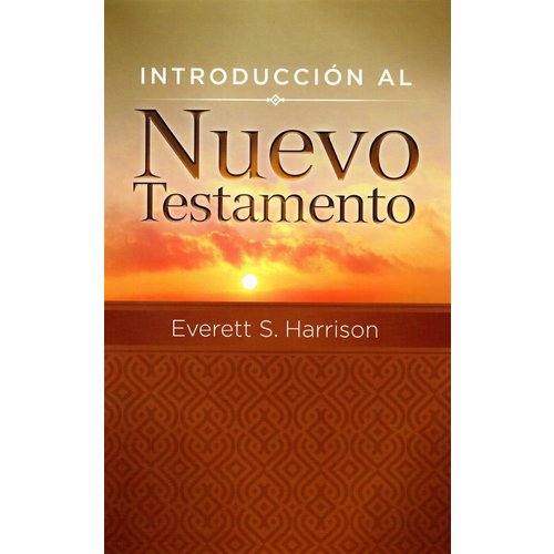 LIBROS DESAFIO INTRODUCCION AL NUEVO TESTAMENTO LIBROS DESAFIO INTRODUCCION AL NUEVO TESTAMENTO