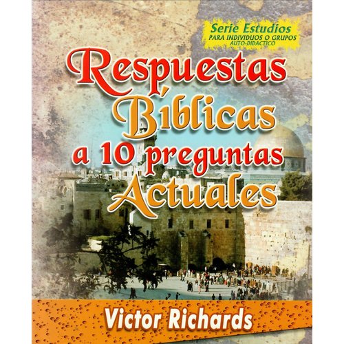 VINO NUEVO EL PASO RESPUESTAS BIBLICAS A 10 PREGUNTAS ACTUALES VINO NUEVO EL PASO RESPUESTAS BIBLICAS A 10 PREGUNTAS ACTUALES
