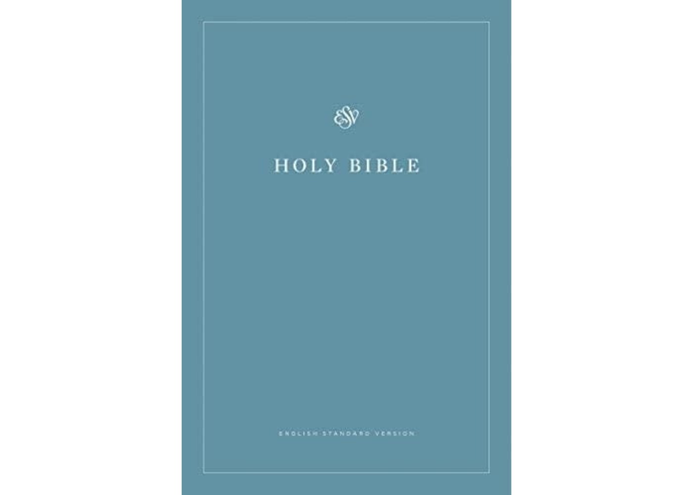 CROSSWAY HOLY BIBLE ESV