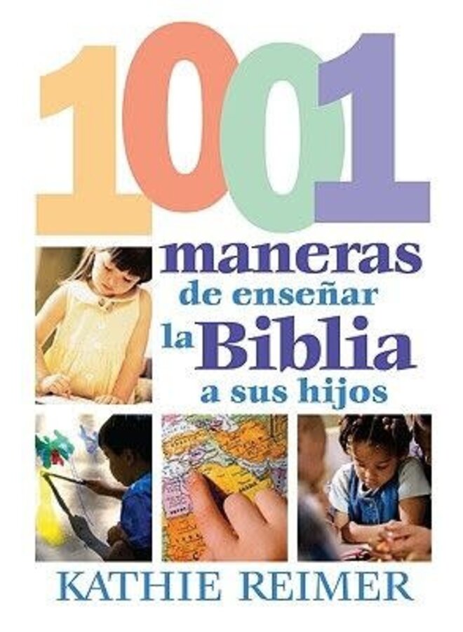 1001 MANERAS DE PRESENTAR LA BIBLIA A LOS NIÑOS