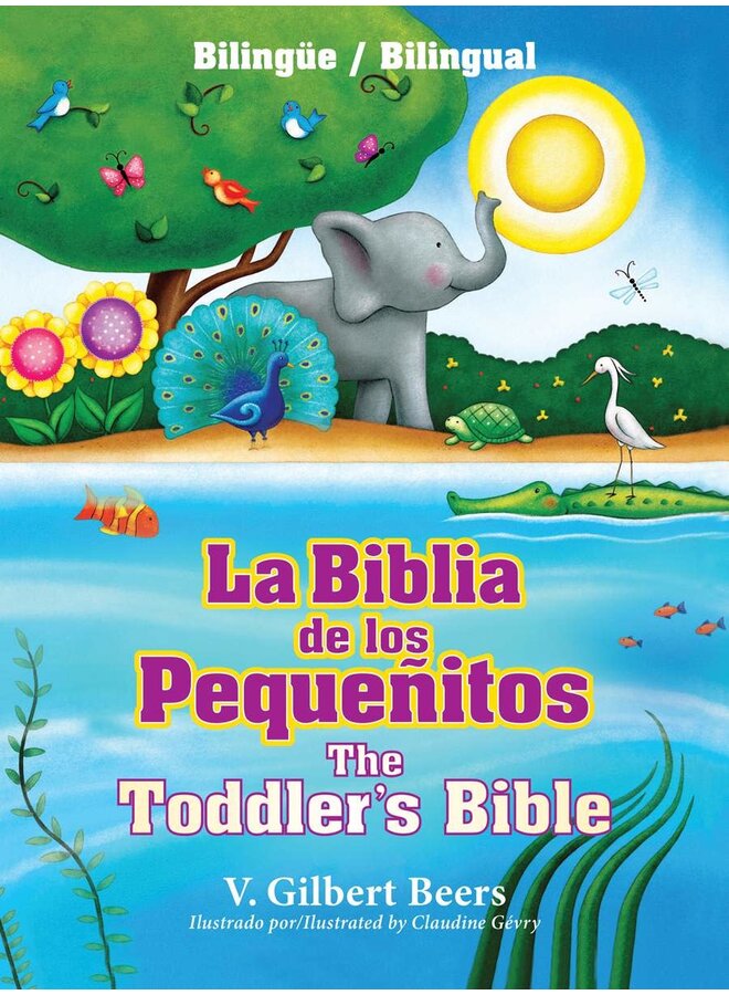 La Biblia de los pequeñitos / The Toddler's Bible (bilingüe / bilingual)
