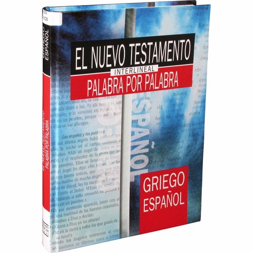 SOCIEDAD BIBLICA NUEVO TESTAMENTO INTERLINEAL PALABRA POR PALABRA SOCIEDAD BIBLICA NUEVO TESTAMENTO INTERLINEAL PALABRA POR PALABRA