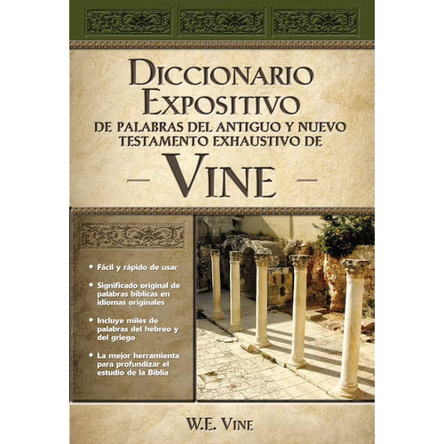 GRUPO NELSON Diccionario expositivo de palabras del Antiguo y Nuevo Testamento exhaustivo de Vine