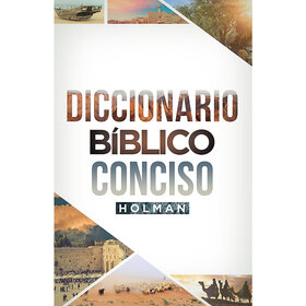 HOLMAN EN ESPANOL Diccionario Bíblico Conciso Holman