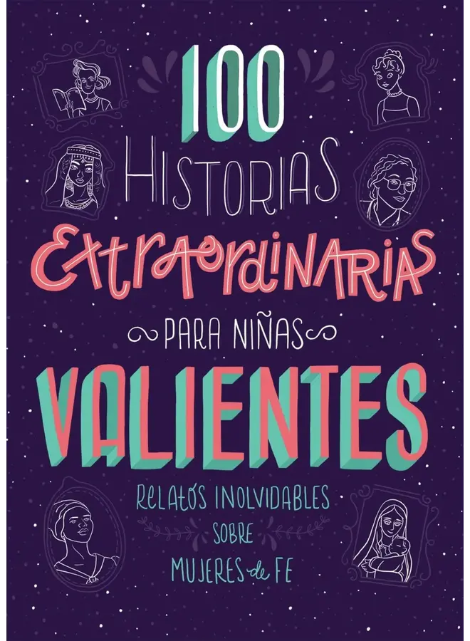 100 Historias extraordinarias para niñas valientes