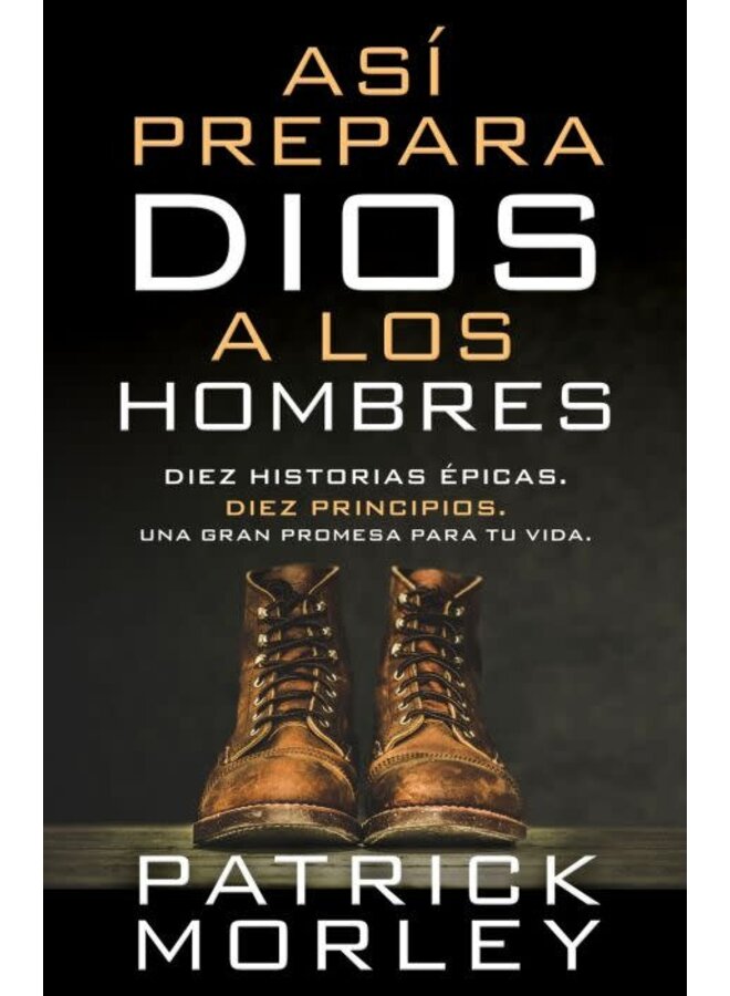 Así prepara Dios a los hombres