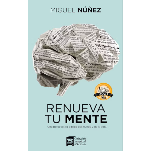 EDITORIAL VIDA Renueva tu mente: Una perspectiva bíblica del mundo y de la vida