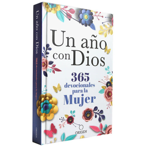 ORIGEN Un año con Dios: 365 devocionales para la mujer ORIGEN Un año con Dios: 365 devocionales para la mujer