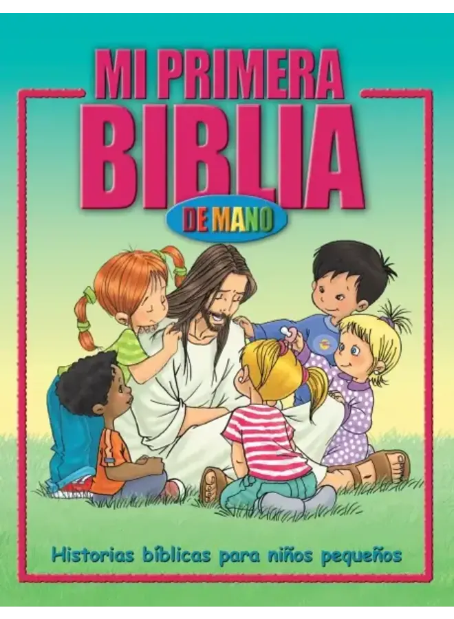 Mi primera Biblia de mano: Historias bíblicas para niños pequeños