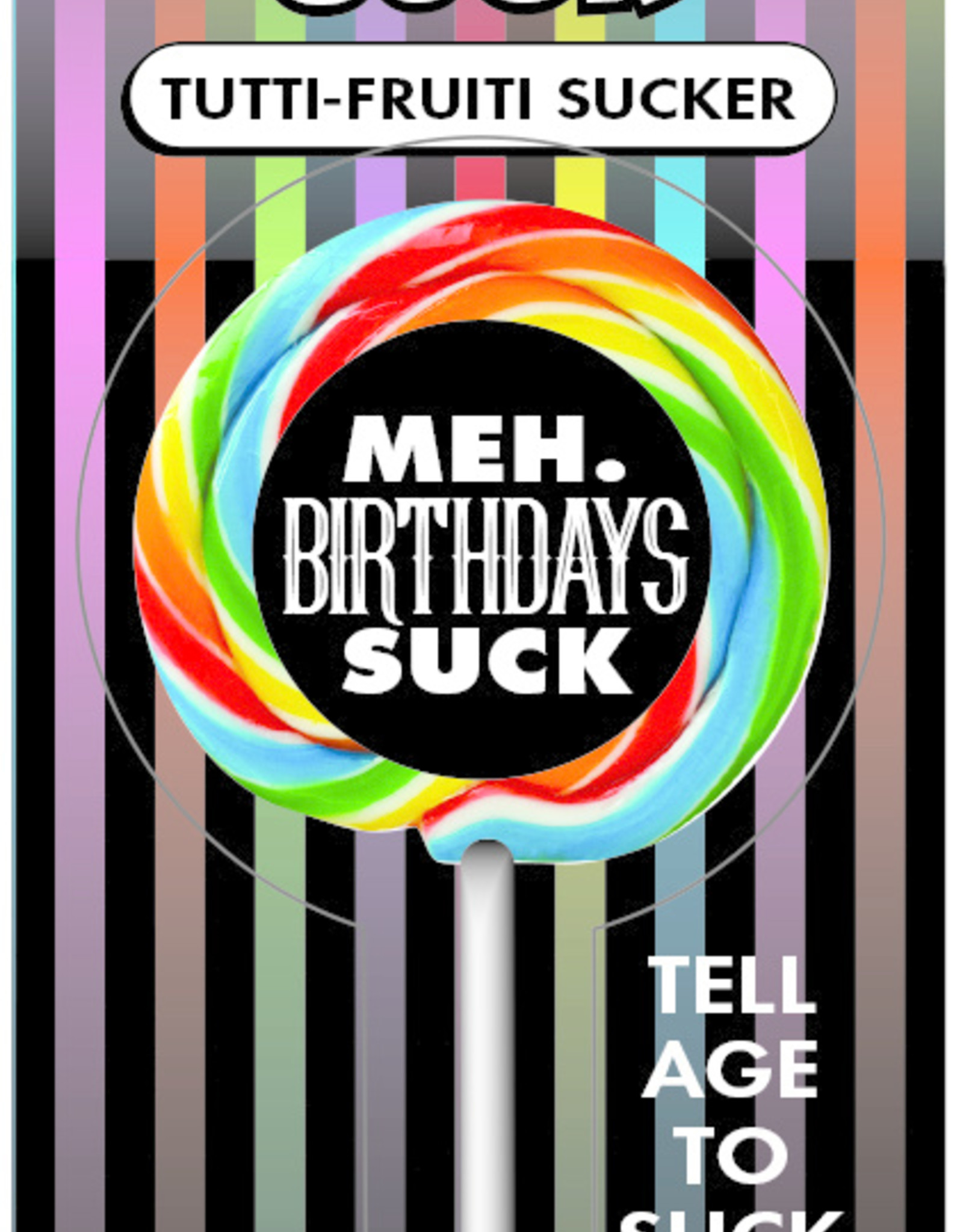 Birthday's Suck Lollipop-MEH