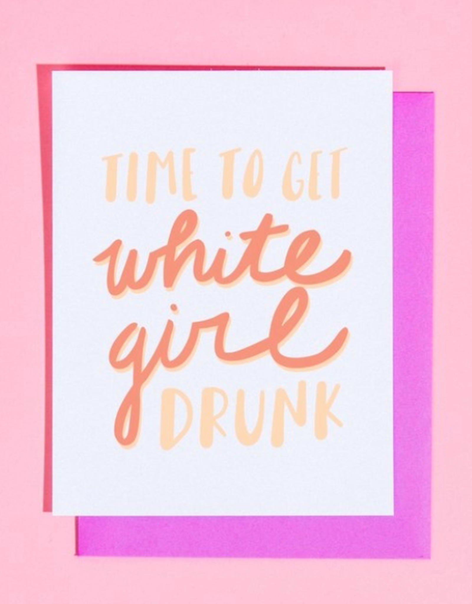 Craft Boner Card time to get white girl drunk
