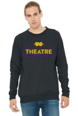 Bella Canvas Theater Bella Canvas Sweatshirt  pick up in store / you'll get text when ready