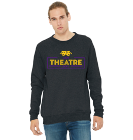 Bella Canvas Theater Bella Canvas Sweatshirt  pick up in store / you'll get text when ready