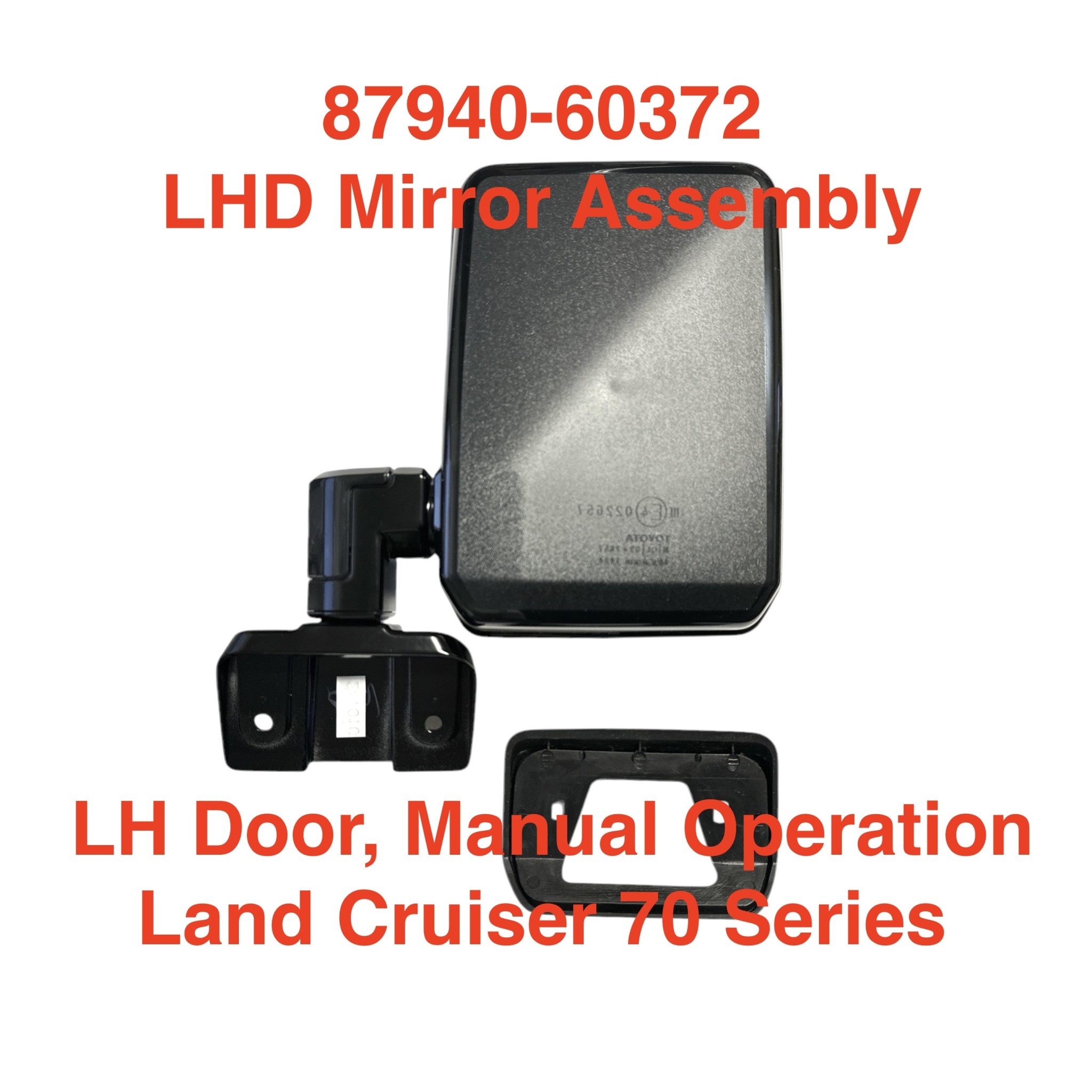 Mirror Assembly, Manual - LH Door  - Toyota Land Cruiser 70 Series - LHD - 87940-60372