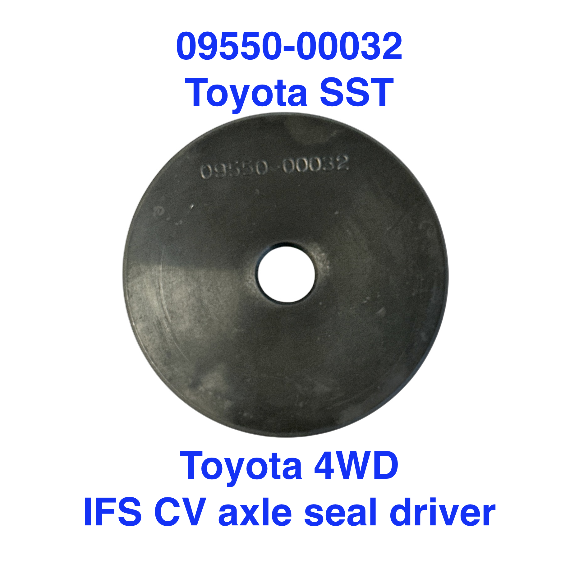Toyota SST - Toyota 4WD IFS CV axle seal driver  - 09550-00032