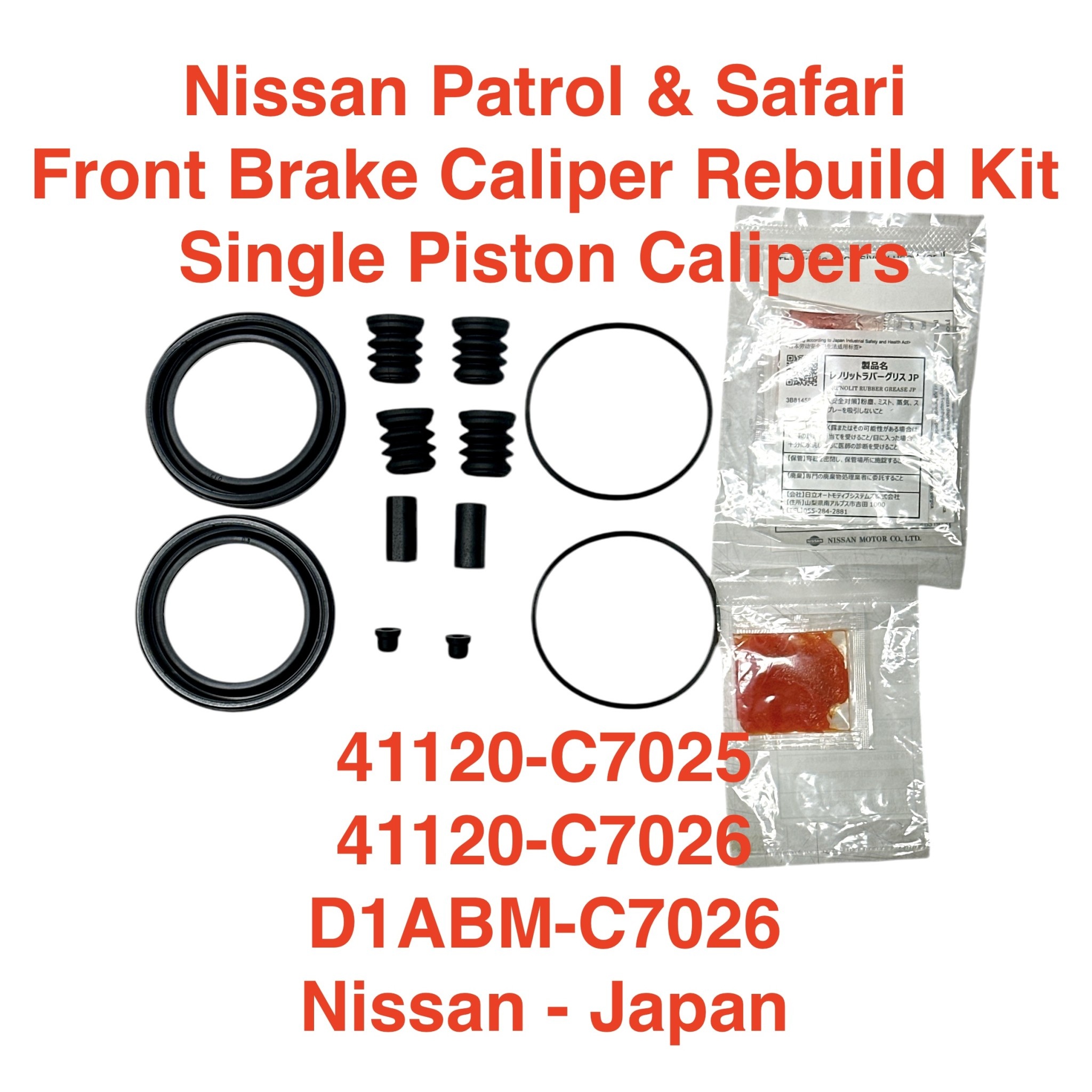 Rebuild Kit, Brake Caliper - Front - Nissan Safari  & Patrol GY60 Single Piston Calipers - (1 kit/both sides) Japan - 41120-C7025, 41120-C7026, D1ABM-C7026