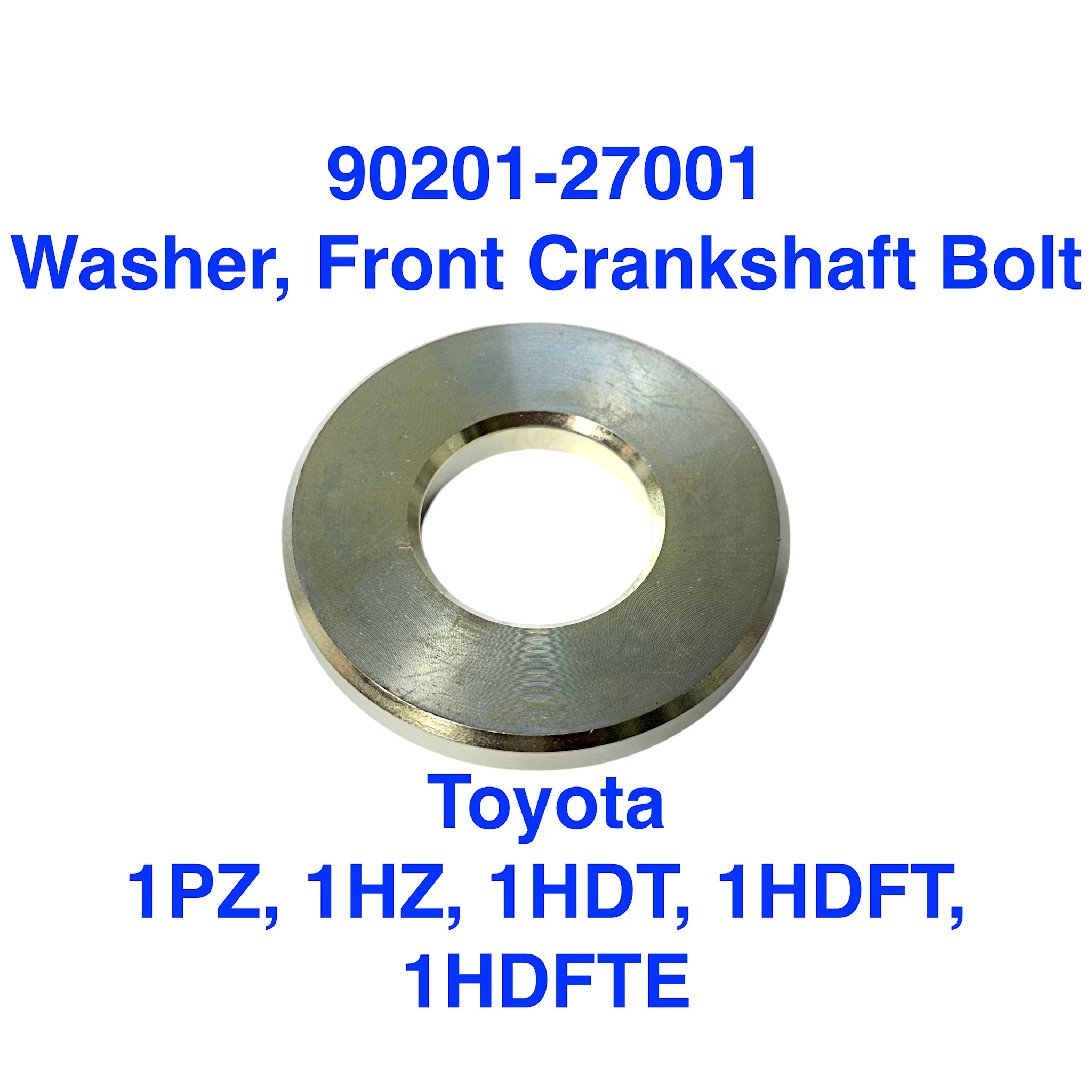 Washer, Crankshaft Bolt - 1HZ, 1HDT, 1HDFT, 1HDFTE - 90201-27001