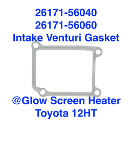 Gasket, Intake Venturi  (glow screen/intake heater) - Toyota Land Cruiser HJ61 12HT (2 req.) - 26171-56040