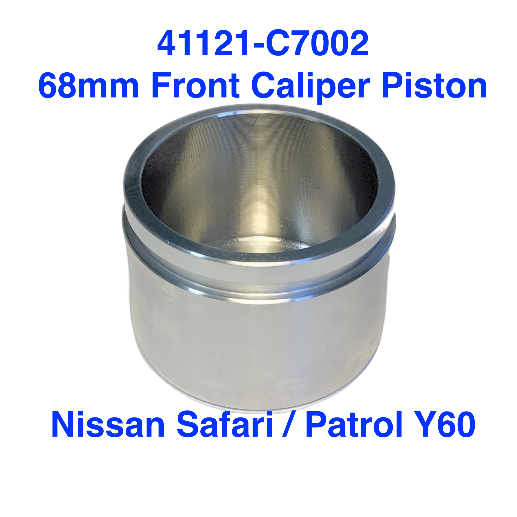 68mm Caliper Piston, Front - Nissan Safari/Patrol Y60 - for single piston calipers - 41121-C7002