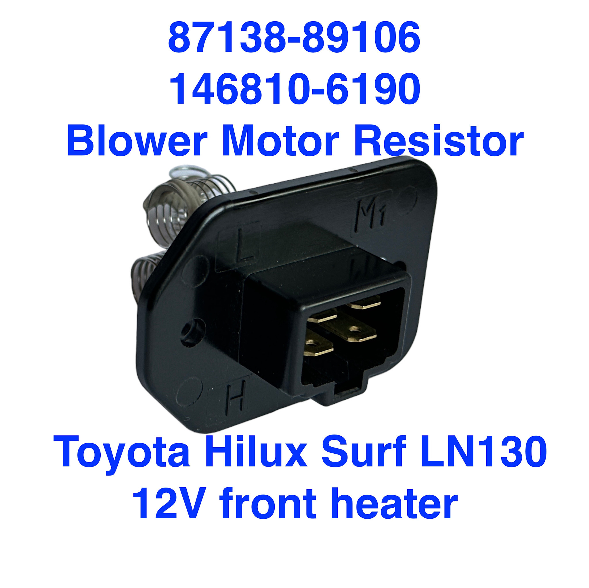 12V Front Heater Blower Resistor - Toyota Hilux & Hilux Surf/4Runner - 87138-89106