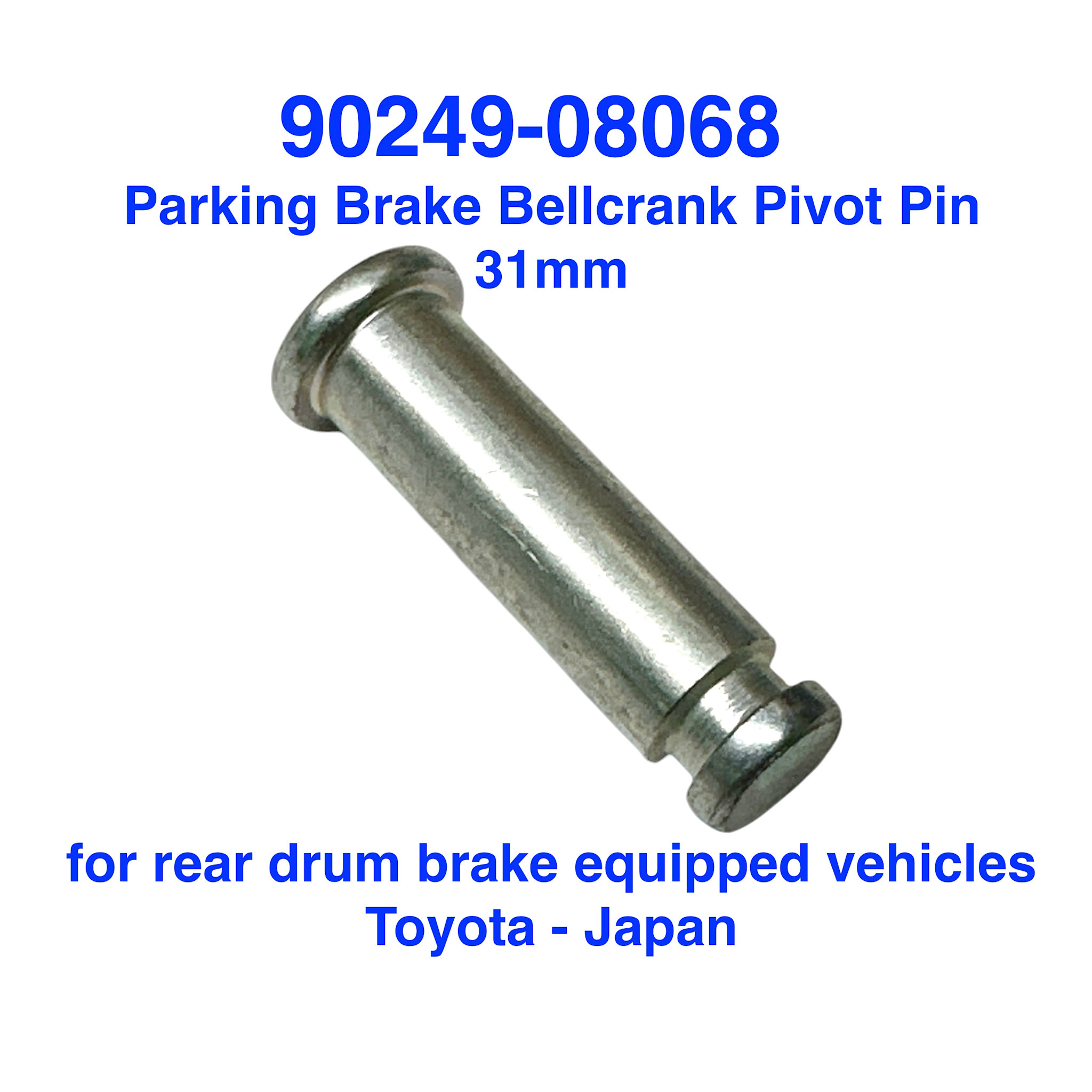 Pin for parking brake bellcrank pivot - Drum Brakes 31mm - Land Cruiser - 90249-08068