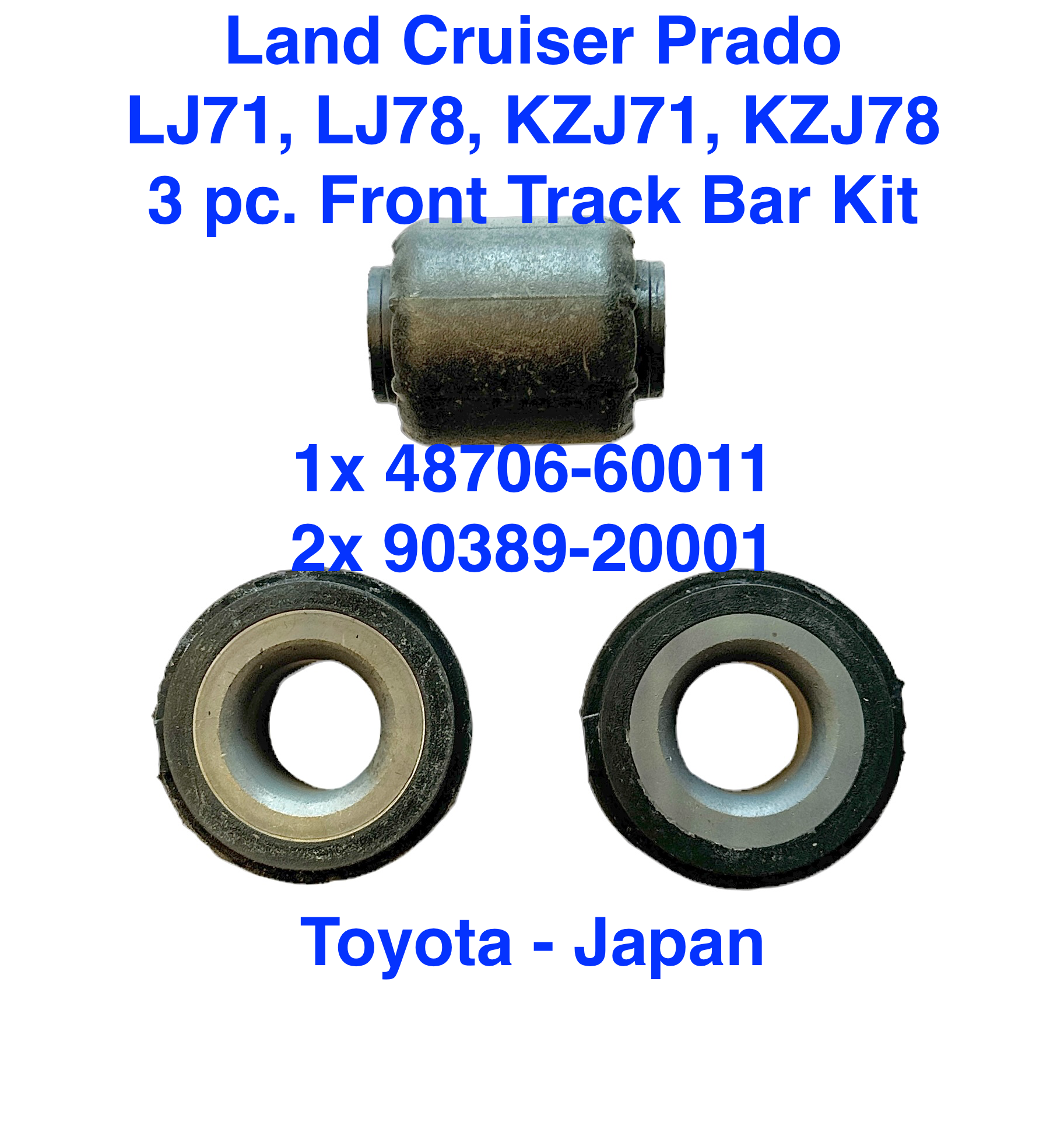 Bushing Kit, Front - 3 pcs - Lateral Control / Panhard - Land Cruiser Prado LJ78, KZJ78 & related models - 1x 48706-60011, 2x 90389-20001